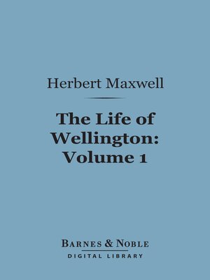 cover image of The Life of Wellington, Volume 1 (Barnes & Noble Digital Library)